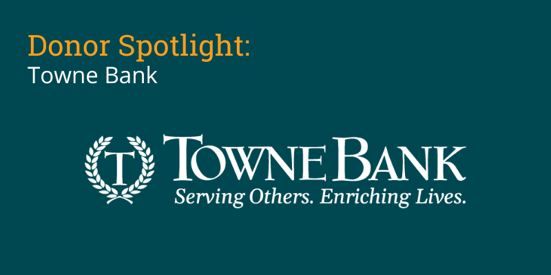Image that links to the Towne Bank Donor Spotlight article.